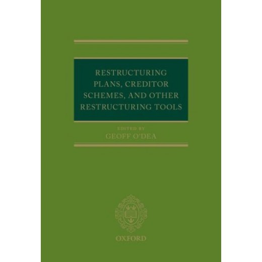 Restructuring Plans, Creditor Schemes, and other Restructuring Tools 